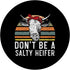 Don't Be A Salty Heifer Cow Whisperer, Cow Farming PopSockets Standard PopGrip