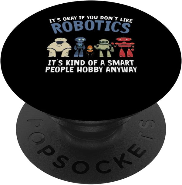 Droid Builder It's Ok If You Don't Like PopSockets Standard PopGrip | Robotics Build Robot