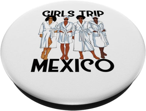 Girls Trip 2024 Mexico For Black Melanin Women Spa Relax PopSockets Standard PopGrip