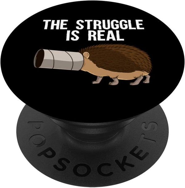 Funny The Struggle Is Real Gift Cute Hedgehog PopSockets PopGrip: Swappable Grip for Phones & Tablets