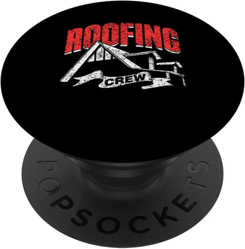 Roofing Crew Job Roofers PopSockets Standard PopGrip