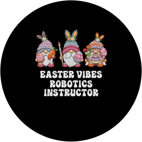 PopSockets Standard PopGrip, Robotics Instructor Gnomes Easter Vibes
