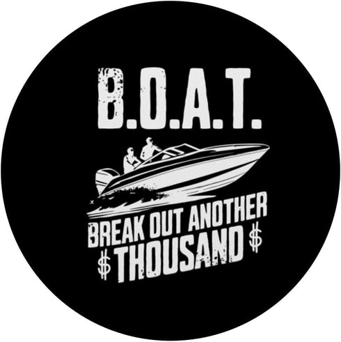 BOAT Break Out Another Thousand Funny Rich Hobby Graphic PopSockets Standard PopGrip