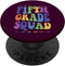 5th Grade Squad PopSockets Standard PopGrip Fifth Teachers Students Crew Back To School