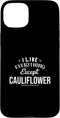 Veggie Hater Like Everything Except Cauliflower Veggie Hater I Like Everything Except Cauliflower Food Pun Case for iPhone