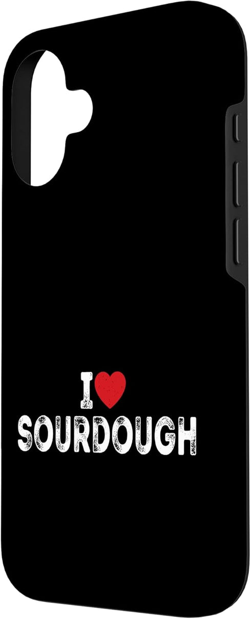 Sourdough Gifts Co. 16 I Love Sourdough - Men Women Sourdough Bread Bakery Gifts Case for iPhone