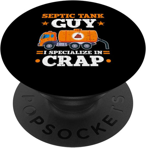 Septic Tank Guy I Specialize In Crap Funny Sewage Expert PopSockets Standard PopGrip