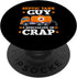 Septic Tank Guy I Specialize In Crap Funny Sewage Expert PopSockets Standard PopGrip