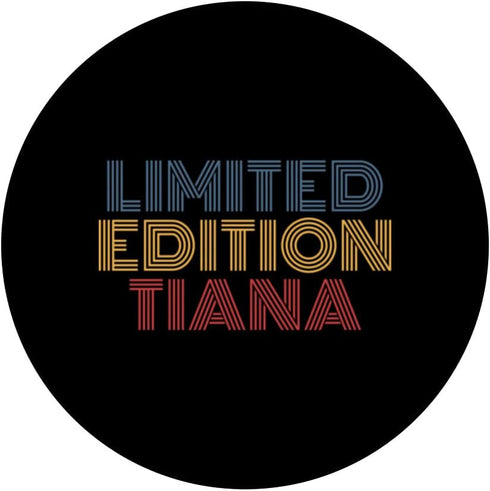 Tiana Limited Edition Personalized Name Funny PopSockets Swappable Grip