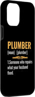 iPhone 15 Plus Plumber Noun Someone Who Repairs What Your Husband Fixed Phone Case