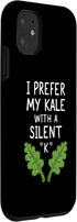 Funny Kale Creations vegetables Healthy Eating 11 Funny I Prefer my Kale with a Silent K Case for iPhone