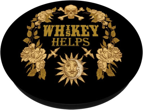 Whiskey Helps Whiskey Lovers Item for Men and Women PopSockets Standard PopGrip