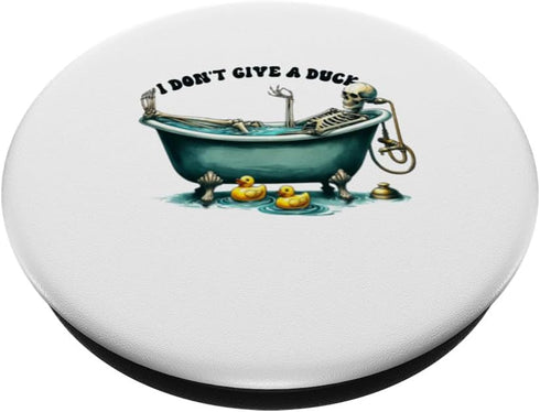 I Don't Give a Duck Skeleton Relaxing in Bathtub PopSockets Standard PopGrip