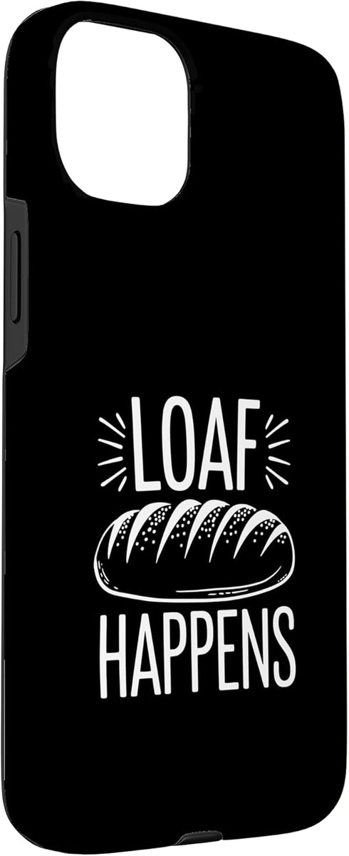 Sourdough Bread Baking Funny Baker Bread Making JM 15 Loaf Happens Sourdough Bread Baking Bakery Case for iPhone Plus