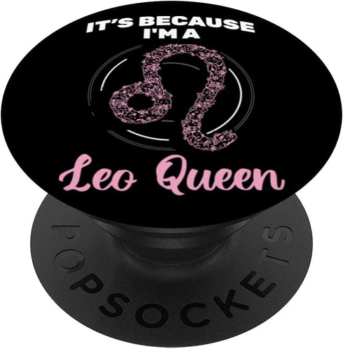 PopSockets Swappable PopGrip - Because I'm A Leo Queen August Leo Zodiac