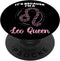 PopSockets Swappable PopGrip - Because I'm A Leo Queen August Leo Zodiac