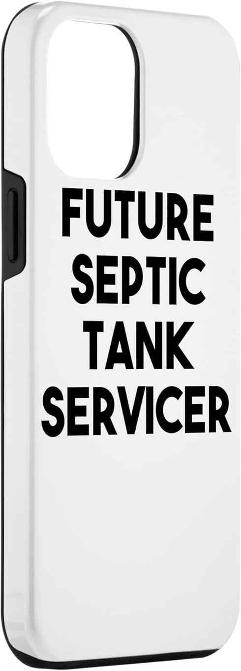 iPhone 12 Pro Max Case for Future Septic Tank Servicer Funny