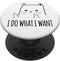 Funny Adult Humour Cat Meme PopSockets Swappable PopGrip - I Do What I Want