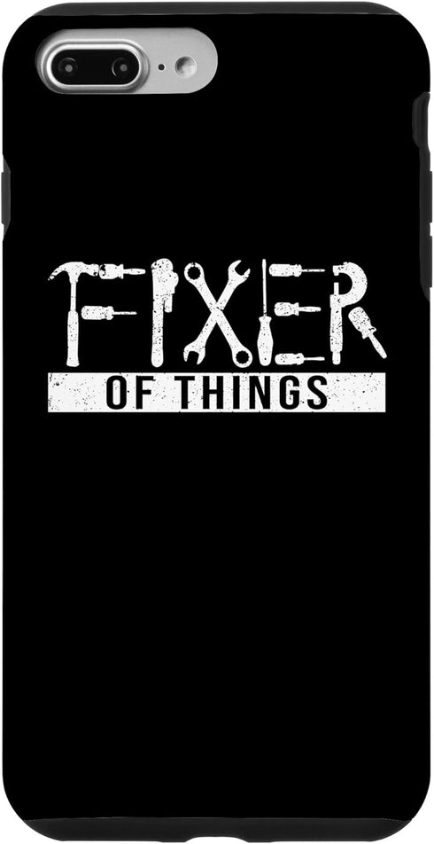iPhone 7 Plus/8 Plus Fixer Of Things Case for Handyman Carpenters Home Improvement Builder