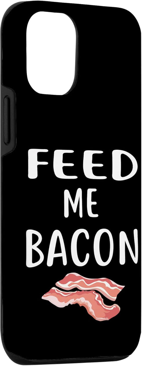 ShirtZilla 12/12 Feed Me Bacon T Shirt Bacon Shirt Kids Funny Bacon Case for iPhone Pro