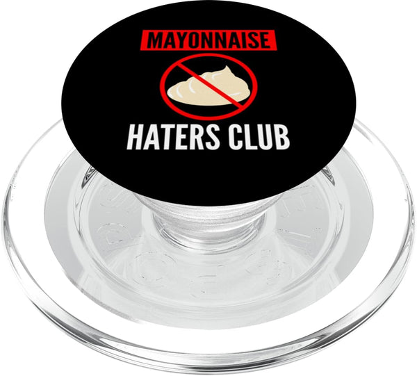 Funny Anti Mayonnaise Design Idea Mayonnaise Haters Club PopSockets MagSafe PopGrip for iPhone
