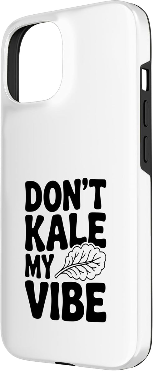 Fraxoweb 15 Don't Kale My Vibe Funny Plant Lover Humor Case for iPhone
