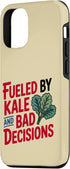 Kale Funny Meme T-Shirt for Men Women 12/12 Fueled by Kale and Bad Decisions Funny Kale Case for iPhone Pro