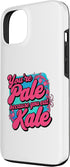 Desert Topics 13 You're Pale Because You Eat Kale Case for iPhone
