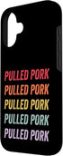 Pulled Pork Apparel 16 Pulled Pork Case for iPhone