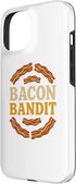 Sizzling Bacon Passion Apparel for Food 15 Bacon Bandit Funny Bacon Lovers for Foodies Case for iPhone