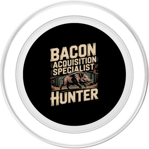 Hunting Gift For A Hog Hunter Bacon Acquisition Specialist Hog Hunter Hog Hunting Saying PopSockets PopGrip for MagSafe