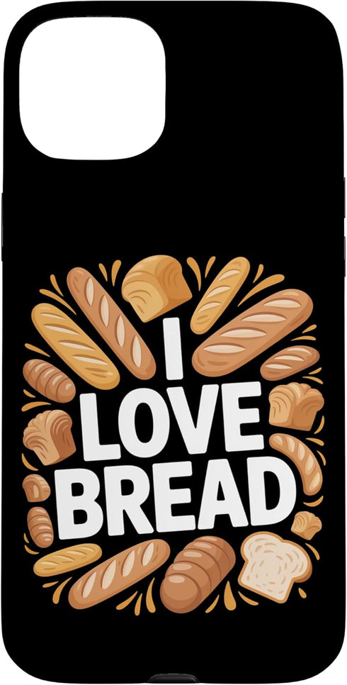 Passionate Bread Lover Bakery Enthusiast Delight I Love Bread Enthusiast Bakery Delight Case for iPhone 15 Plus