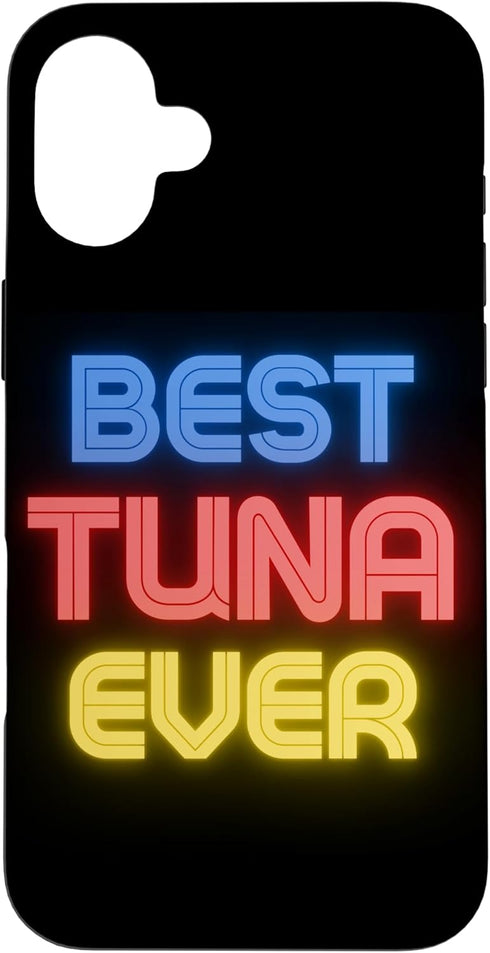 Tuna Name Designs Best Tuna Ever - Funny Tuna Name Tuna Case for iPhone 16