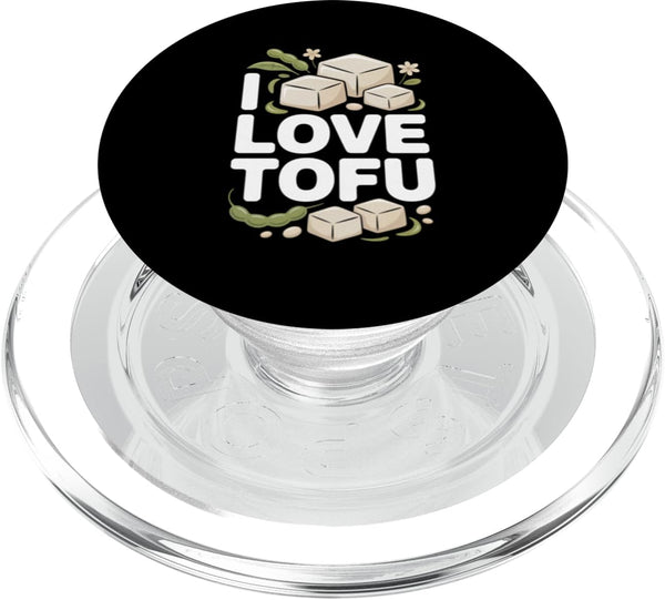 Plant Based Protein Tofu Enthusiast I Love Tofu Vegan Protein Lifestyle PopSockets PopGrip for MagSafe