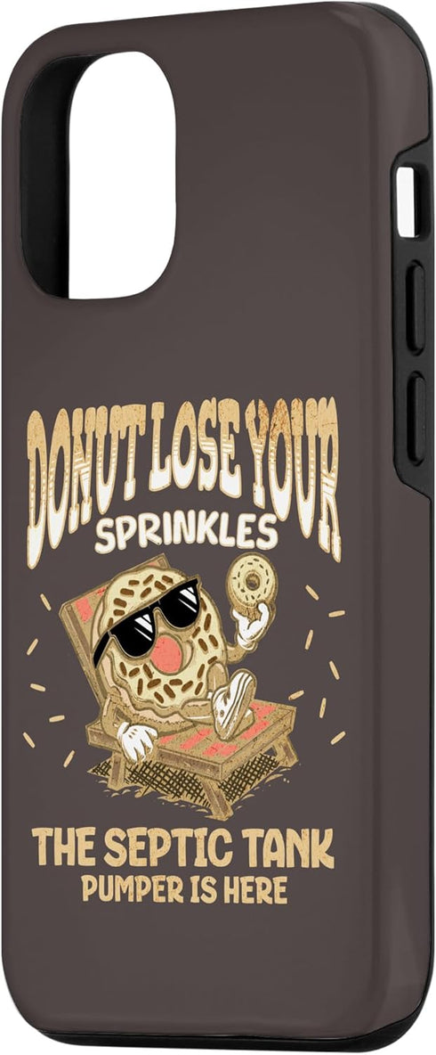iPhone 12/12 Pro Septic Tank Pumper Funny Donut Quote Sanitary Sewage Case