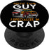 Septic Tank Guy I Specialize In Crap Funny Sewage Serviceman PopSockets Swappable PopGrip