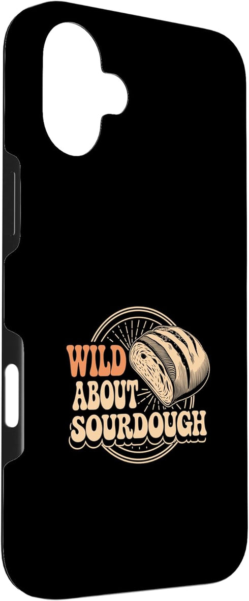 Sourdough Bread Baking Funny Baker Bread Making JM 16 Wild About Sourdough Bread Baking Bakery Case for iPhone Plus