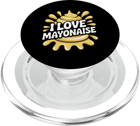 Mayonnaise Enthusiast Fun Humor I Love Mayonnaise Funny Splash PopSockets PopGrip for MagSafe