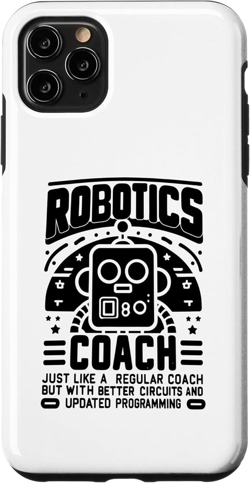 iPhone 11 Pro Max Case, Robotics Coach Just Like A Regular Coach