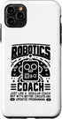 iPhone 11 Pro Max Case, Robotics Coach Just Like A Regular Coach