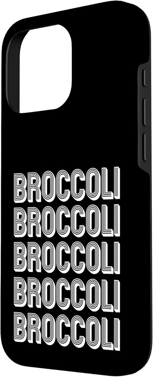 Eat Broccoli Apparel 16 Eat Broccoli Case for iPhone Pro