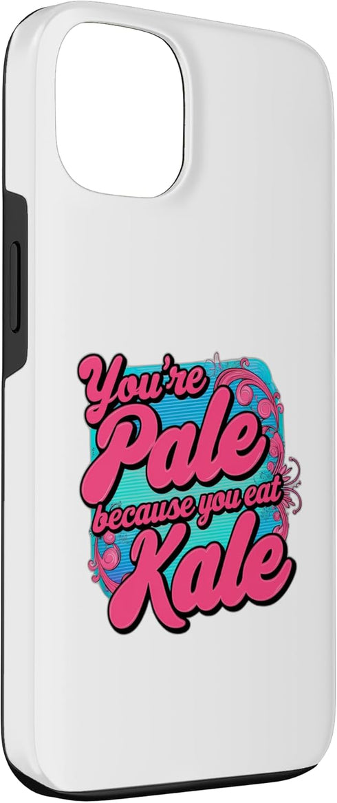 Desert Topics 13 You're Pale Because You Eat Kale Case for iPhone
