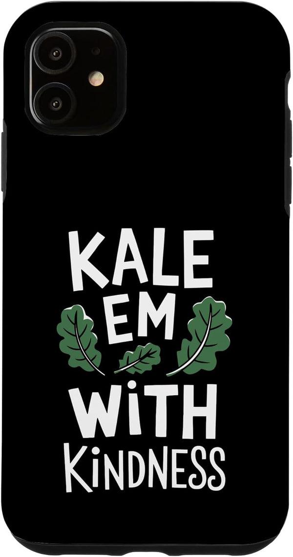 Pheezneek Kale Em With Kindness Funny Kale Case for iPhone 11