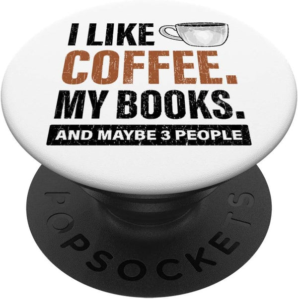 I Like Coffee and Books Gift PopSockets PopGrip, Swappable Grip for Phones & Tablets