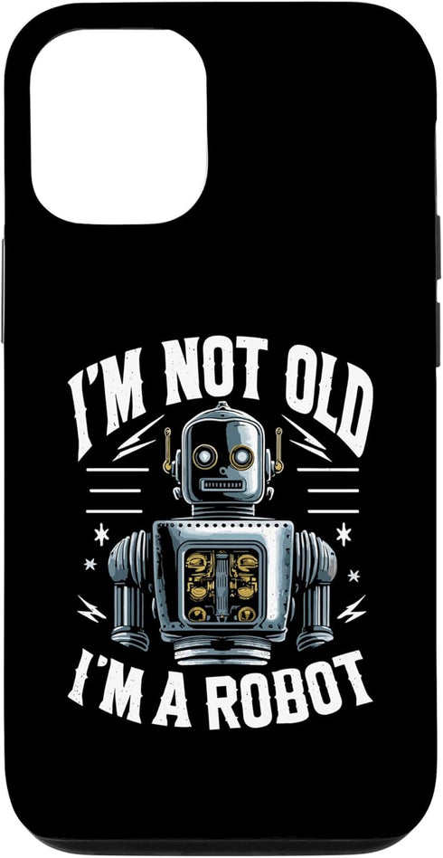 iPhone 12/12 Pro I'm Not Old I'm A Robot Case - Robotics Engineer Robotic Robot
