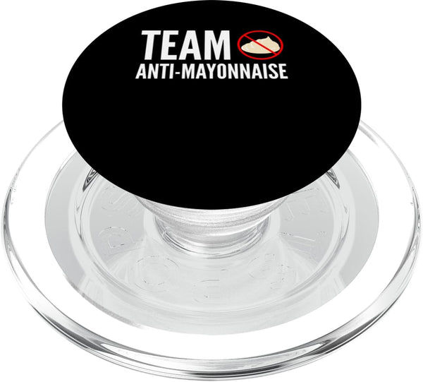 Funny Anti Mayonnaise Design Idea Team Anit Mayonnaise Hater PopSockets MagSafe PopGrip for iPhone