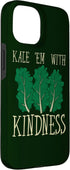 Funny Kale Gifts 15 Kale 'Em with Kindness Veggie Vegan Vegetables Vegetarian Case for iPhone