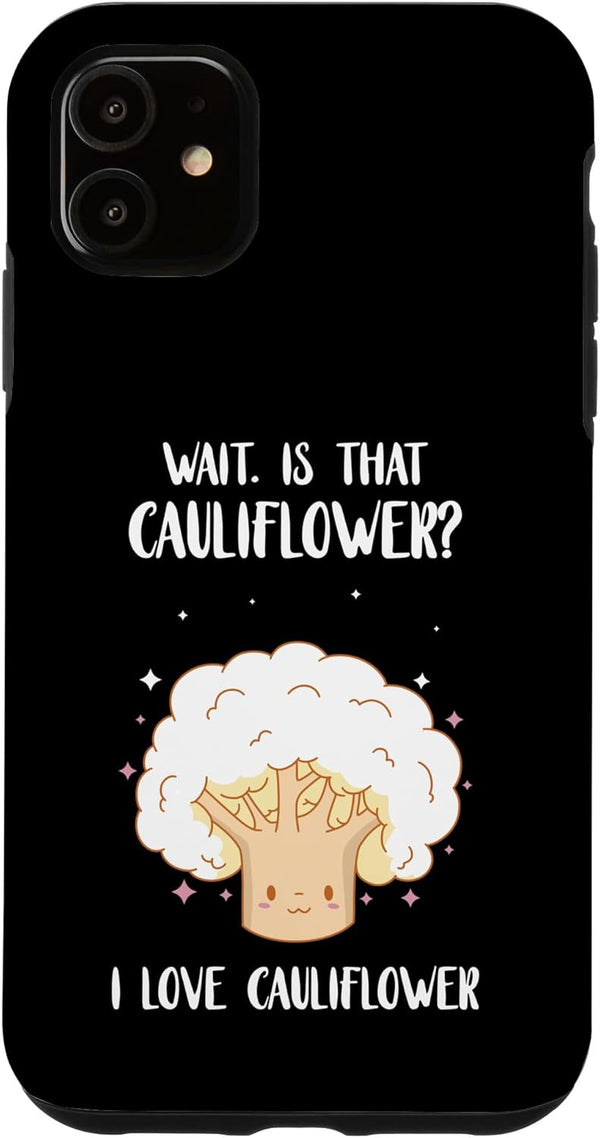 Vegetarian Healthy Food Cauliflower Lover I Love Cauliflower Vegetarian Healthy Vegetable Food Vegan Case for iPhone 11
