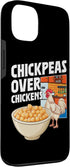Veganism Vegan Food Lover Vegan Cooking Humor 13 Chickpeas Over Chickens Vegan Funny Vegan Lifestyle Vegans Case