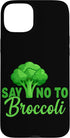 Broccoli Sucks Quote Collection Anti Broccoli Say No to Broccoli Case for iPhone 15 Plus